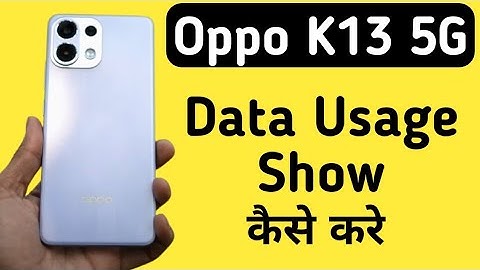 How to see data usage in Oppo K13 5G || How to see data usage in Oppo K13 5G || Oppo Mobile Setti