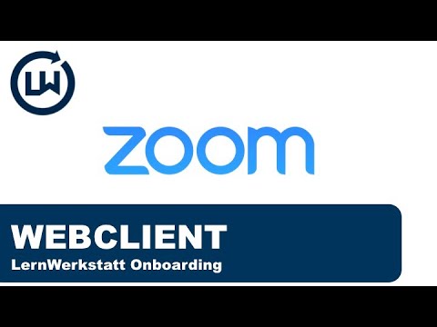 Webclient für Moderatoren (ZOOM) - LernWerkstatt Onboarding