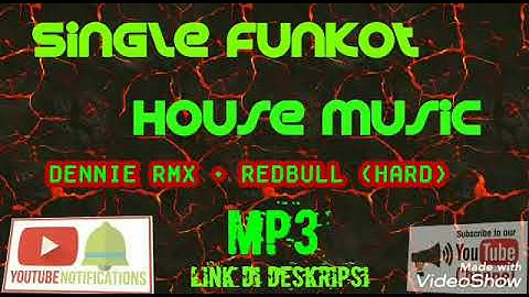 Single funkot Dennie RMX - Redbull (HARD)