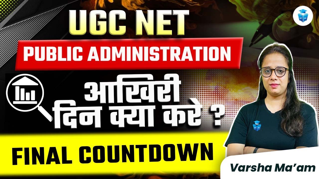 UGC NET Public Administration Last Days Preparation Strategy by Varsha ...