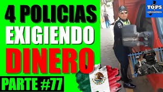 Top 4 POLICIAS CORRUPTOS pidiendo DINERO | Parte 77