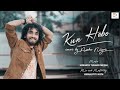 Kun hobo  cover by naba niyor  blue raaga audio visual