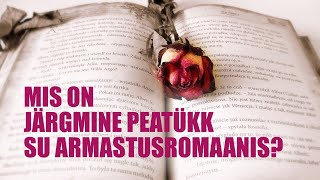 Mis on järgmine peatükk sinu armastusromaanis?