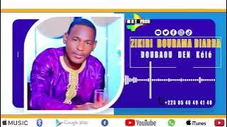 ZIKIRI BOURAMA DIARRA _ DOUBAOU _ DEN KÈLÈ