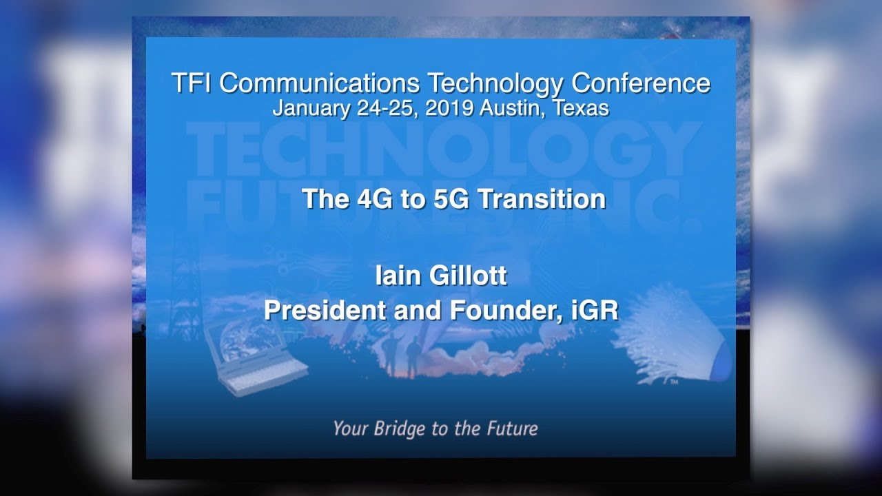 Jan 2019 - Iain Gillott - The 4G to 5G Transition