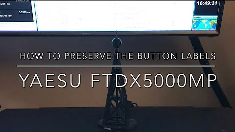 How To Preserve the FTdx5000 Button Labels (also FTdx10 & FTdx101D/MP)