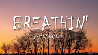 Ariana Grande ‒ breathin' (Lyrics)