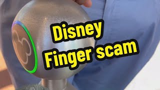 Disney Finger Scam