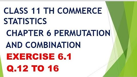 class 11th commerce statistics chapter 6 permutation and combination ex. 6.1 Q.12 to 16 gseb Gujarat