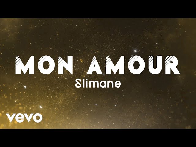Slimane - Mon Amour (Paroles / Lyric video), 🇫🇷 France