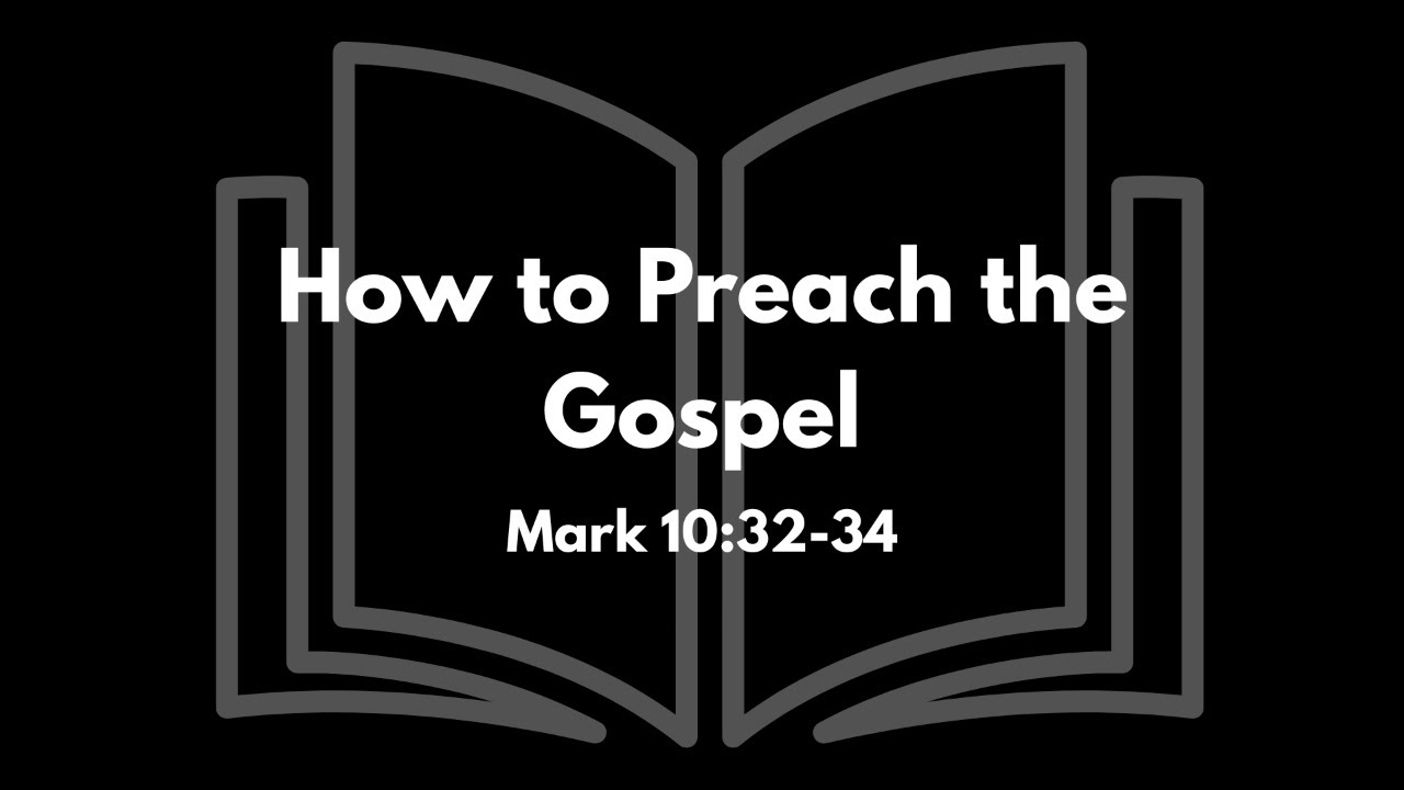How to Preach the Gospel - YouTube