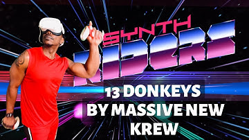 13 Donkeys by Massive New Krew | F1re3dg3 | Synth Riders