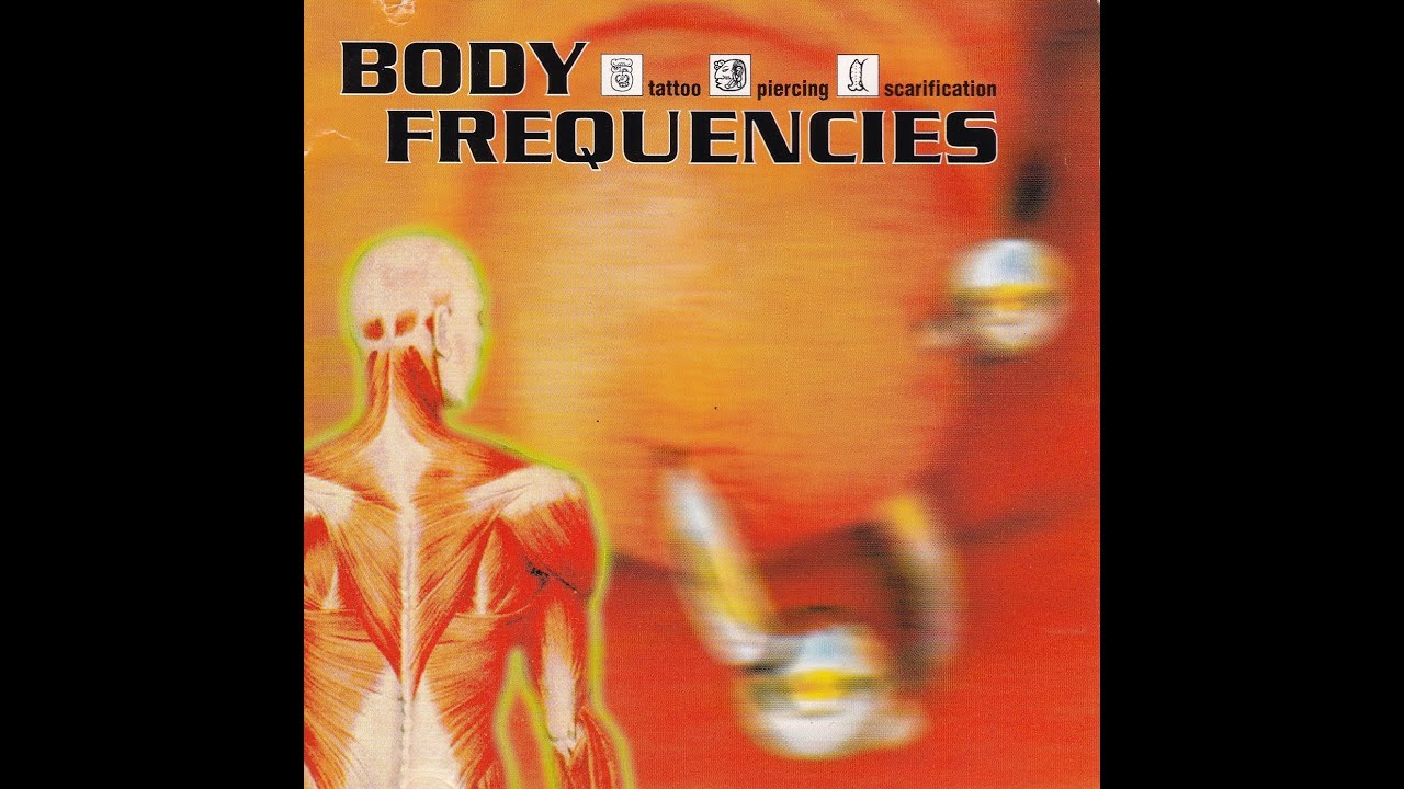 Cover BODY FREQUENCIES  -  tattoo piercing scarification ( Full Album )