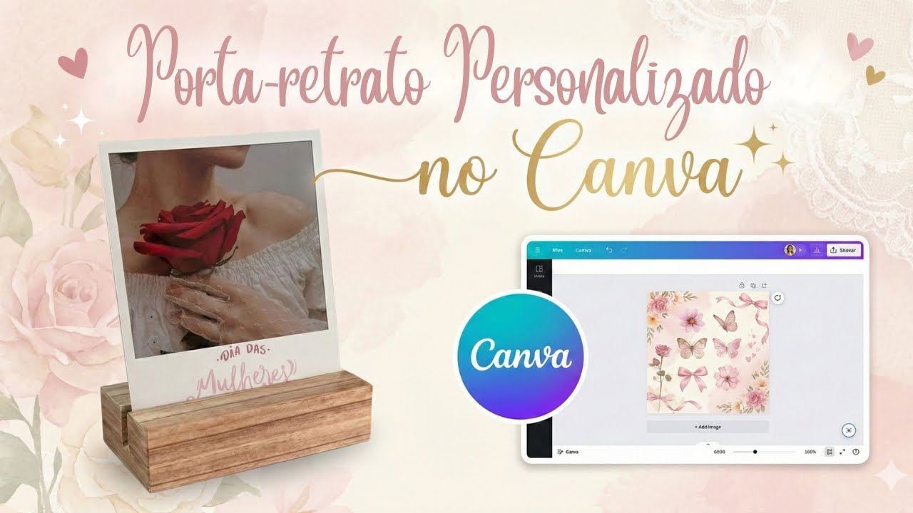 Porta-retrato Personalizado no Canva para o dia da Mulher 