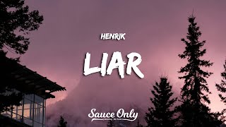 Henrik - Liar (Lyrics)