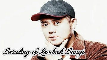 Merinding, Seruling di Lembah Sunyi (Cover by  Wahyu Gumilar)
