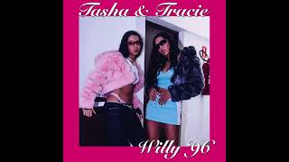 Tasha & Tracie - Willy '96 (Mashup)