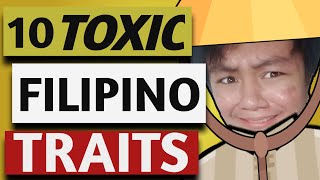 10 TOXIC FILIPINO CULTURE AND TRAITS (2020)