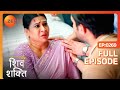 Mandira  shiv        pyaar ka pehla adhyaya shivshakti  full ep 269 zee tv