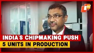 Semicon 2026: ISM 2.0 To Build Entire Semiconductor Ecosystem In India, Says MeitY Secy | OTV