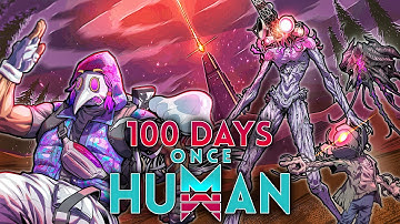 I Spent 100 Days in Once Human... A post-apocalyptic Free Survival Game! Here