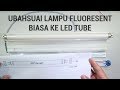JIMAT 50% BIL! UBAHSUAI LAMPU PENDAFLOUR LAMA KE LED CARA BETUL & MUDAH | DIDIKTV