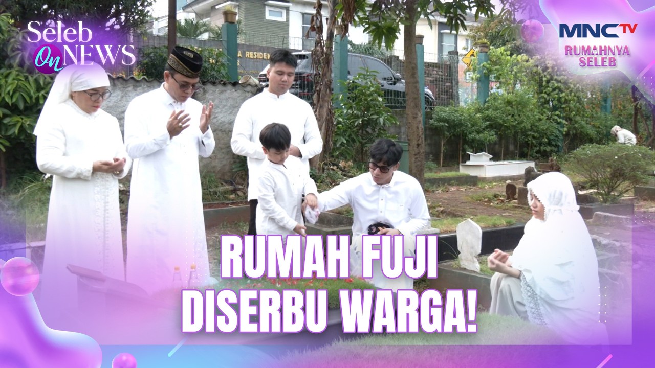 Membludak! Rumah Fuji Diserbu Warga Yang Antri THR | SELEB ON NEWS