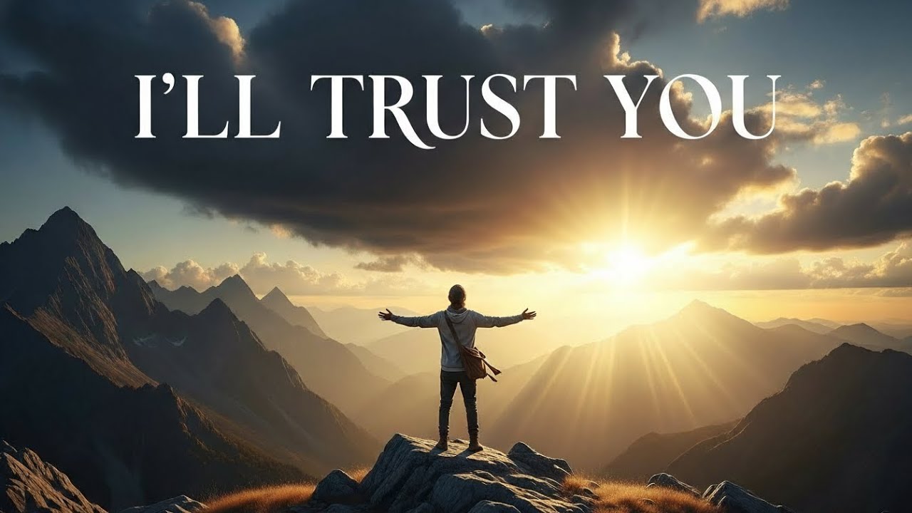 I’ll Trust You