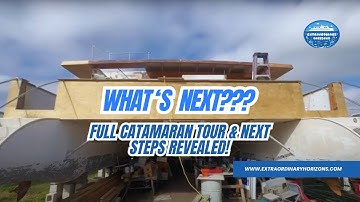 Ep #34 – What’s Next? Full Catamaran Tour & Next Steps Revealed! ⛵️🔧