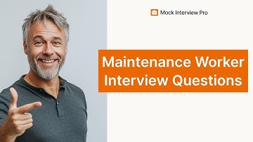 Top 5 Maintenance Worker Interview Questions with Example Answers