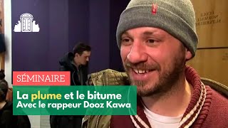 Lécriture, Une Forme De Dessin Évolué Rencontre Avec Le Rappeur Dooz Kawa Ens-Psl