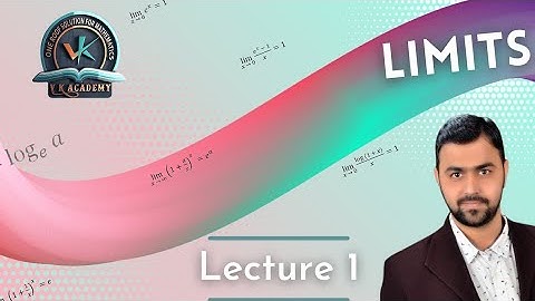Limits Lecture 1
