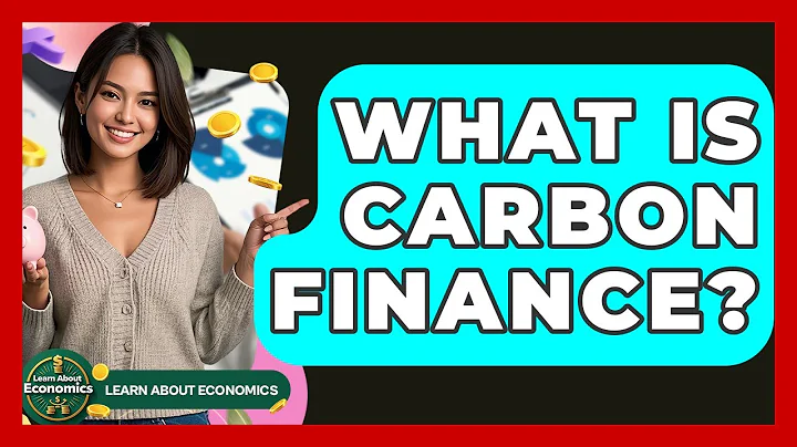 What Is Carbon Finance? - Learn About Economics