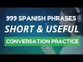 Spanish conversation practice: 999 SHORT and USEFUL phrases to boost your Spanish 😎