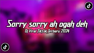 DJ LAMA LAMA AKU BOSAN DENGAN TINGKAHMU || DJ SORRY SORRY AH OGAH DEH VIRAL TIKTOK TERBARU 2024