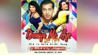 DUNIYA_ME_AYE_HO_TO_LAVE_KARLO___OLD_IS_GOLD_DJ_GOl2_36/GADRH_ZONE