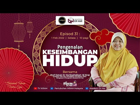 Ep. 31 | Pengenalan Keseimbangan Hidup. Bersama Dr Har