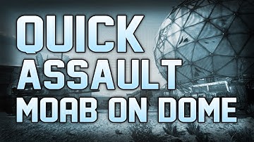 MW3: Quick Assault MOAB On Dome :: How To Get Assault MOABs!