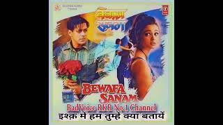 Ishq Mein Hum Tumhen.Bewafa Sanam1995.Sonu Nigam.Nikhil Vinay.Ataullah Khan.Kishan Kumar.Shilpa S