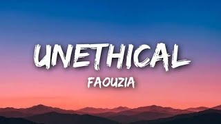 🎧 Faouzia - UNETHICAL (Lyrics) Original English Song ❤️ lyrics Video 