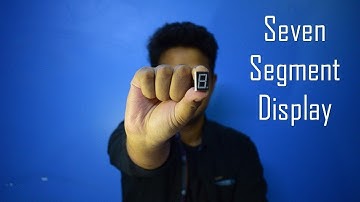 Seven Segment Display || Bangla Tutorial