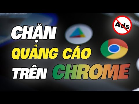 Chặn quảng cáo rác trên Chrome Android hiệu quả | Nguyễn Huệ
