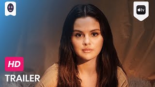 Selena Gomez: My Mind and Me - Official Trailer - Apple TV