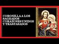 Coronilla a los Sagrados Corazones Unidos y Traspasados de Jesús y María 🙏🙏🙏