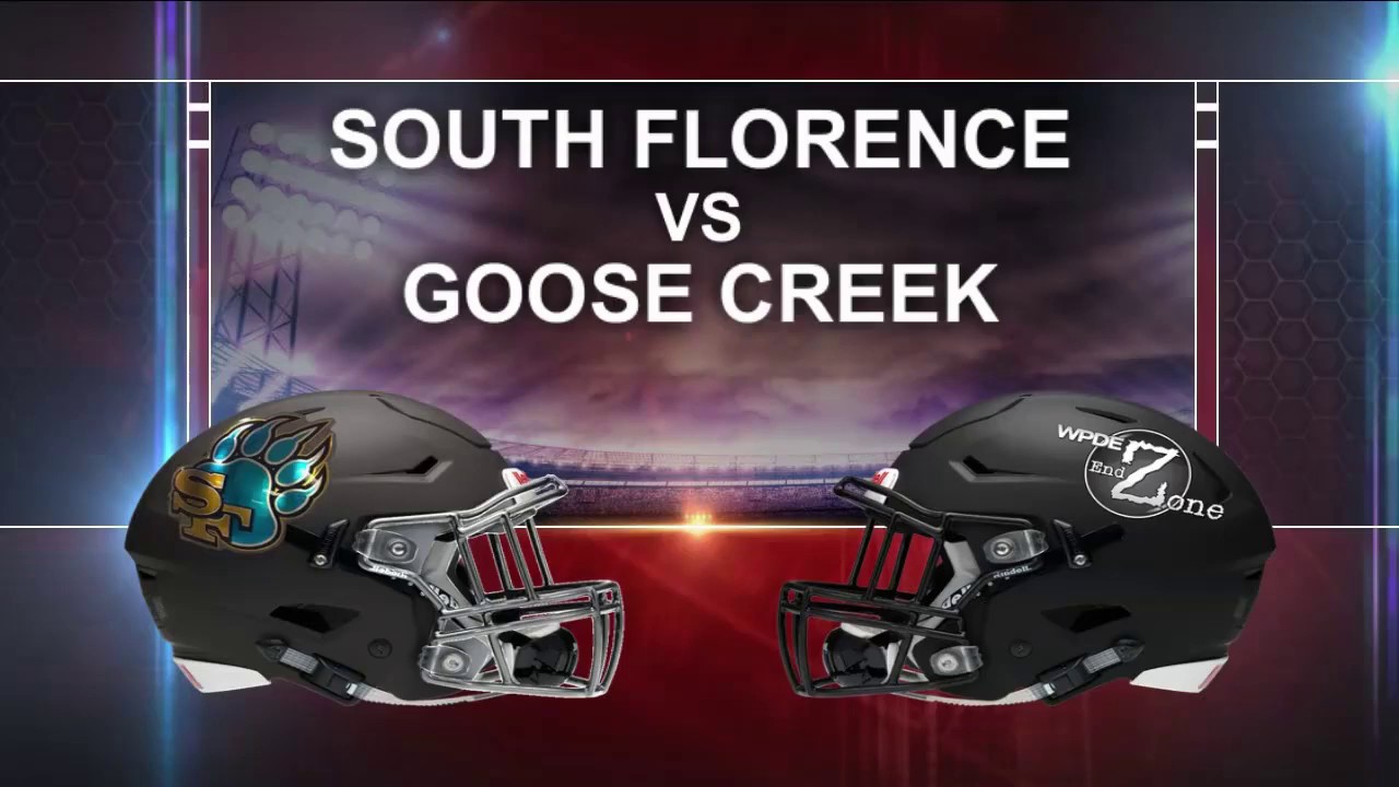 SOUTH FLORENCE VS GOOSE CREEK YouTube