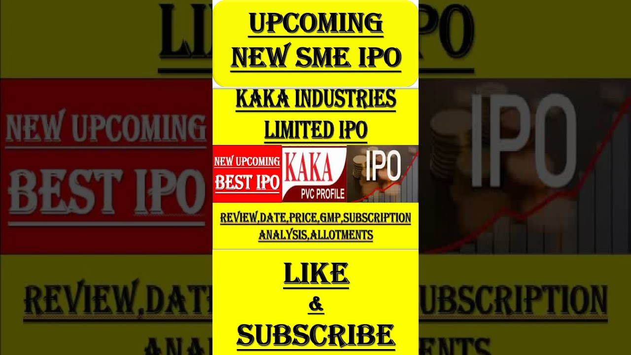 Kaka IPO Review | Kaka Industries IPO GMP | Kaka Industries IPO