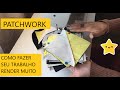 PATCHWORK :: Como fazer seu trabalho RENDER MUITO :: DICAS RÁPIDAS