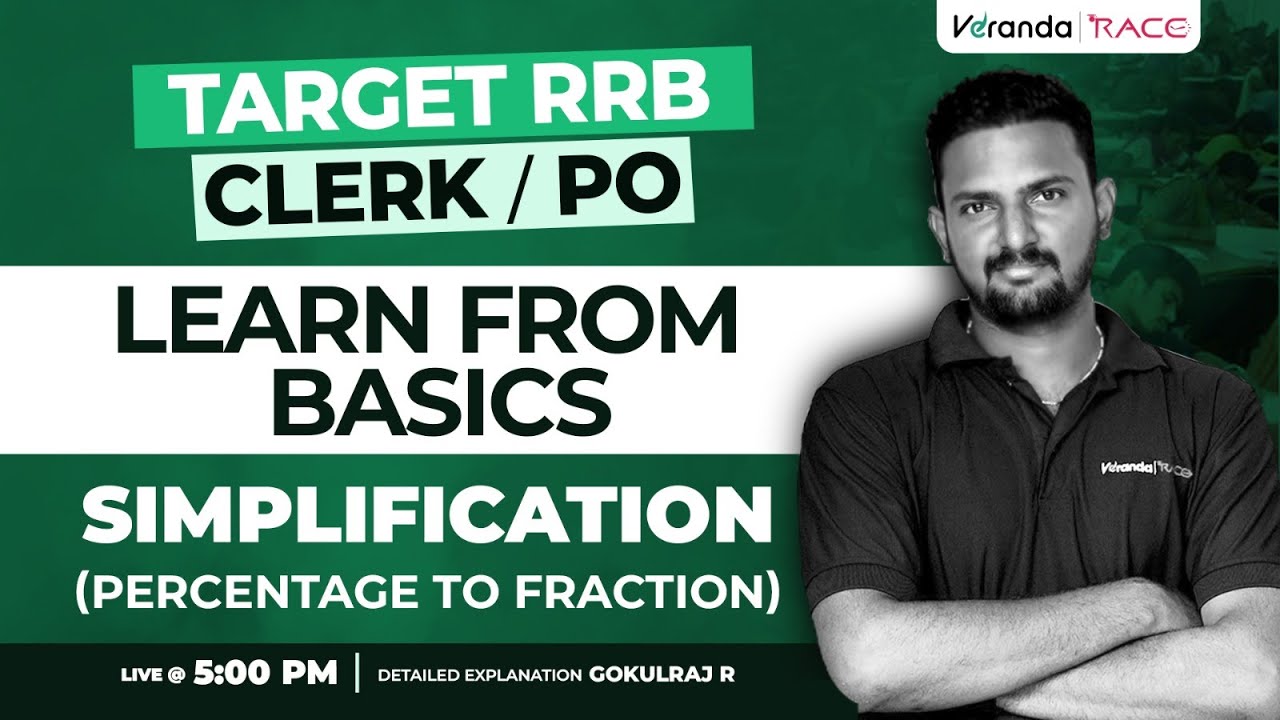 TARGET RRB CLERK / PO| LEARN FROM BASICS | SIMPLIFICATION | PERCENTAGE OF FRACTION | BY GOKUL SIR