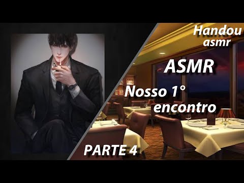Asmr- Nosso 1° encontro (máfia parte 4)