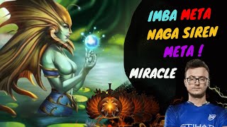 Pro Playing!! MIRACLE Naga Siren IMBA DOTA META!!!  dota 2 gameplay WATCH AND LEARN!! #dota2 #dota